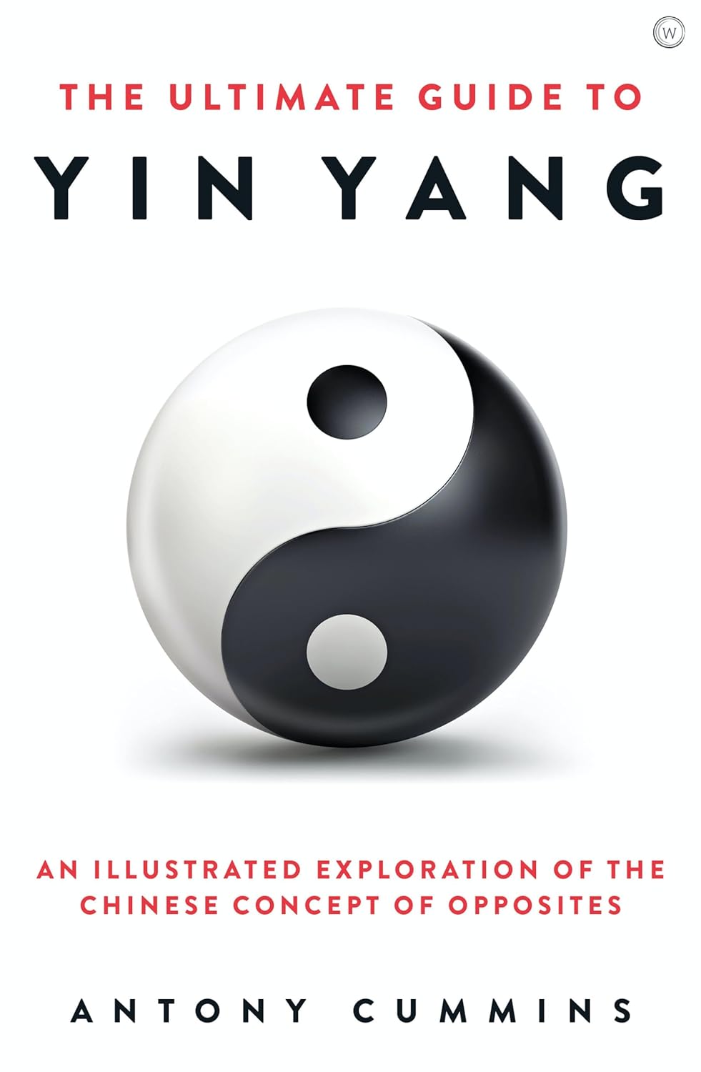 cover of Ultimate Guide to Yin Yang, The — Eternal Spirit