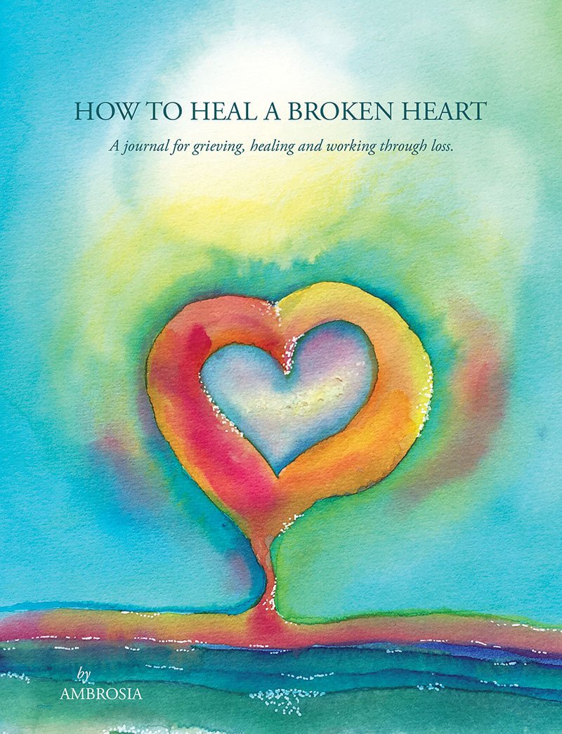 Cover of How to Heal a Broken Heart Journal journal — Eternal Spirit