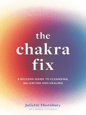 cover of Chakra Fix, The — Eternal Spirit