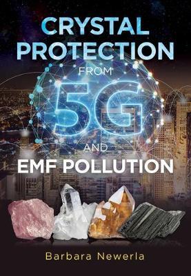 cover of Crystal Protection From 5G and EMF Pollution — Eternal Spirit