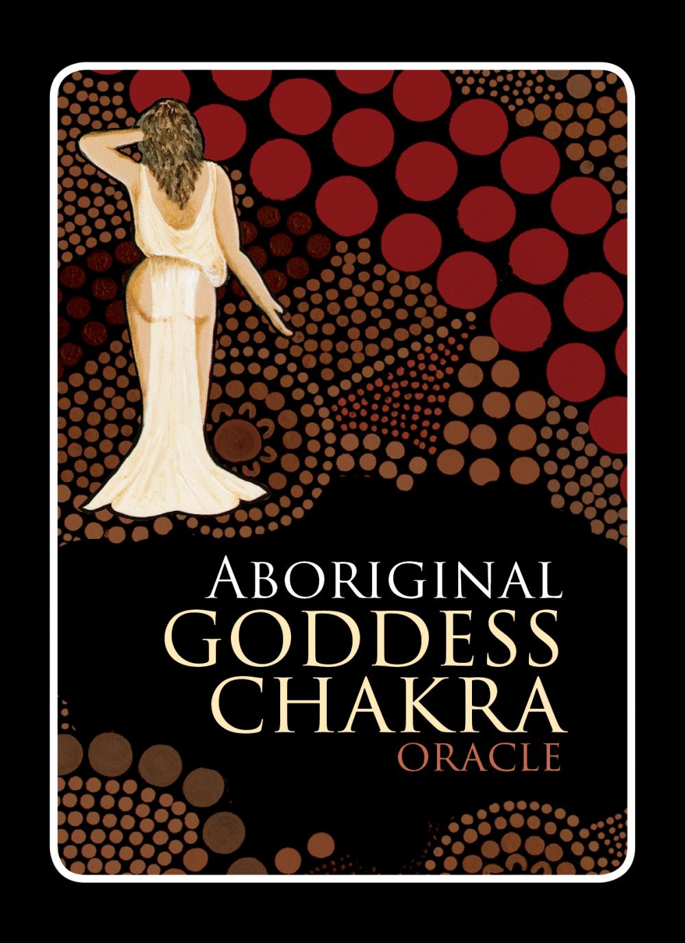 Aboriginal Goddess Chakra Oracle box with robed goddess amid dot-painted circles — Eternal Spirit