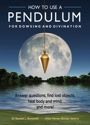 cover of How To Use A Pendulum For Dowsing And Divination — Eternal Spirit