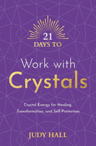 cover of 21 Days to Work With Crystals — Eternal Spirit
