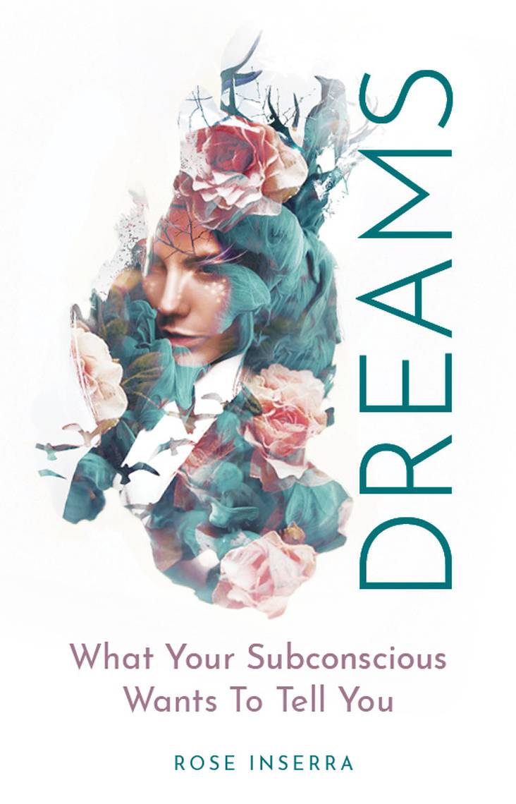 Dreams: What Your Subconscious Wants to Tell You by Rose Inserra, book cover